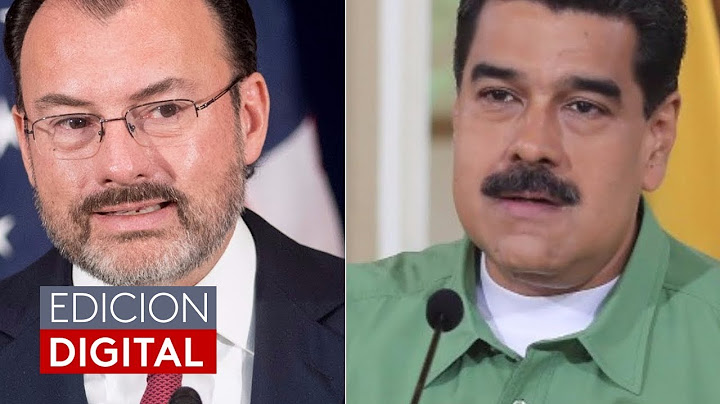 Mexican Foreign Minister calls Nicolás Maduro a "coward" and rejects insults to Peña Nieto