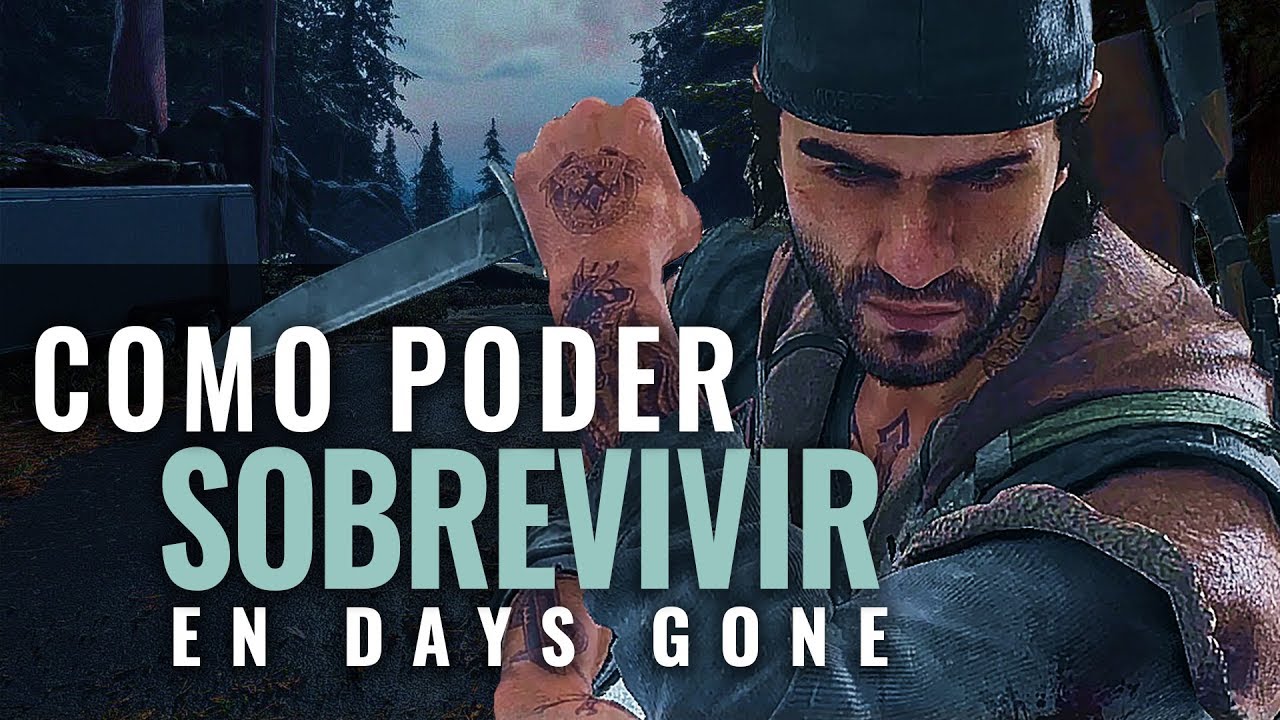 Como Sobrevivir en DAYS GONE | Los MEJORES TIPS, CONSEJOS Y TRUCOS ...