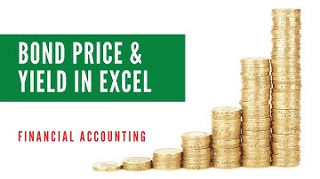 Bond Price or Bond Present Value and Bond Yield Calculations using Excel
