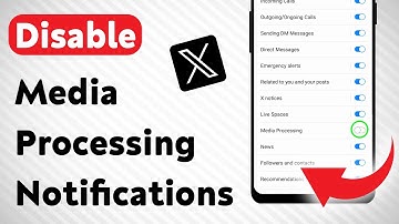 How To Disable Media Processing Notifications On X App (Updated)