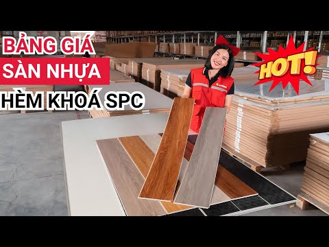 Bảng giá sàn nhựa hèm khoá chi tiết | Sàn nhựa hèm khoá vân gỗ giá bao nhiêu | Giá sàn nhựa giả gỗ