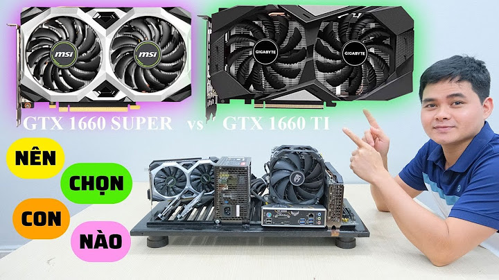 So sánh gtx 1660ti và gtx 1050ti năm 2024