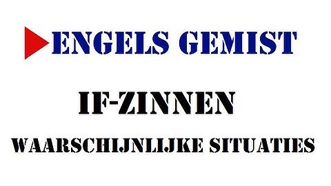 If-zinnen in waarschijnlijke situaties