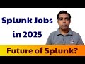 Future of Splunk 2025 | Tech Tonic with Kiran