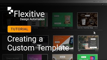 Creating a Custom Template - Flexitive Tutorial