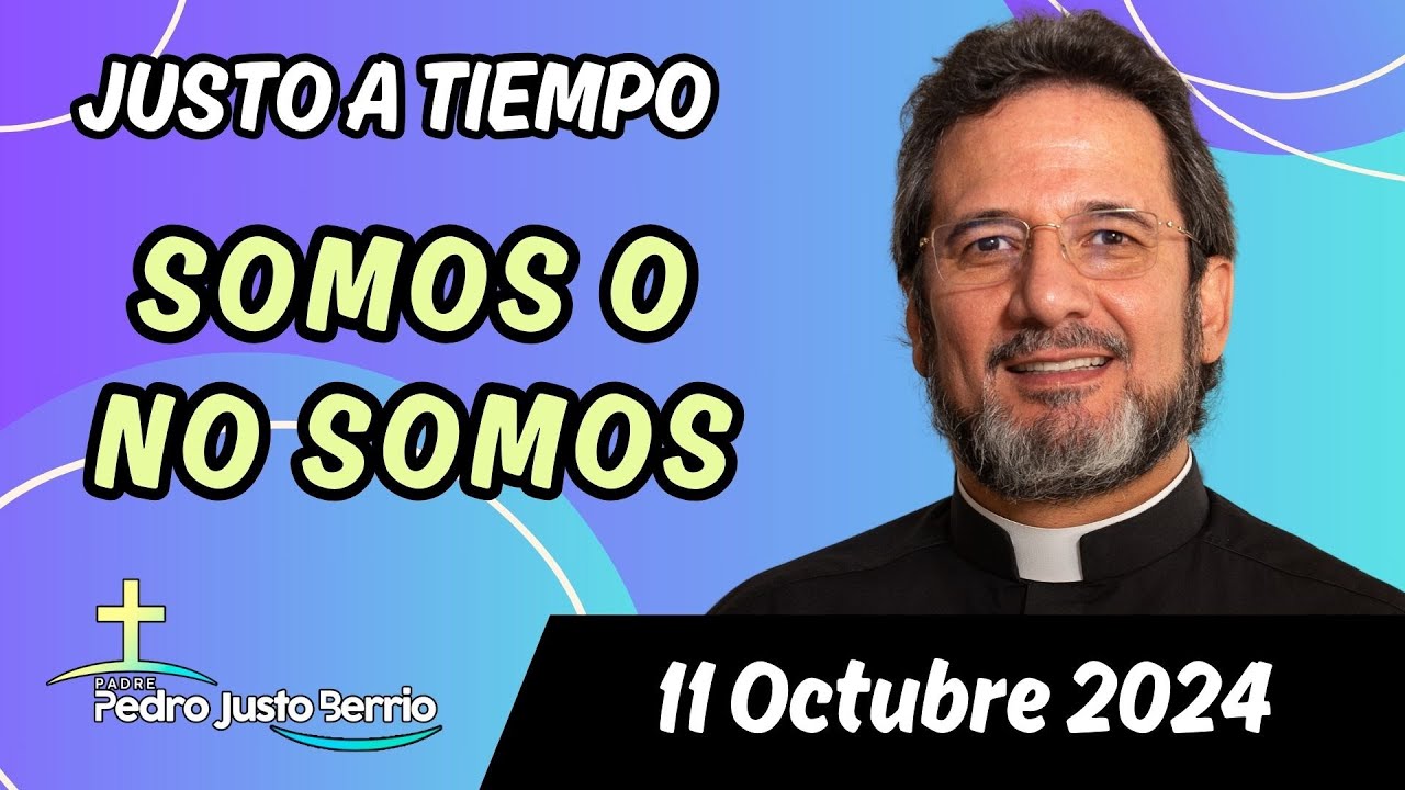 Evangelio de hoy Viernes 11 Octubre 2024 | Padre Pedro Justo Berrío ...