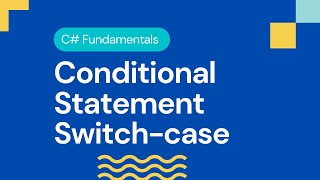 Conditional Statement (Switch-Case) in C#