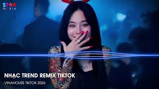 NHẠC TREND TIKTOK REMIX 2026 | NONSTOP VIỆT MIX 2026 BASS CỰC MẠNH | NHẠC TRẺ REMIX HAY NHẤT 2026