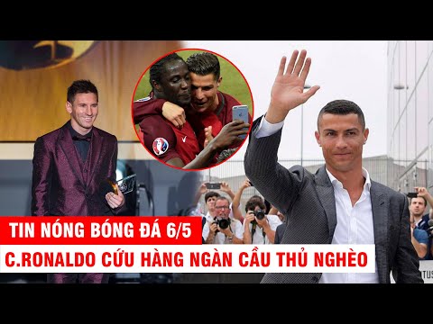 TIN NÓNG BÓNG ĐÁ 6/5 |CR7 cứu hàng ngàn cầu thủ nghèo– Các chuyên gia bóng đá bầu M10 vĩ đại nhất LS