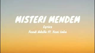 MISTERI MENDEM (Lyrics) Fendik Adella ft. Yeni Inka - Clip Song