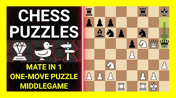 Chess Puzzles to Practice. Themes: Mate in 1, One-move puzzle, Middlegame. Learn Chess