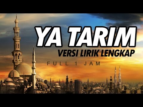 YA TARIM Full 1 Jam Merdu - Versi Lirik Lengkap || El Ghoniy