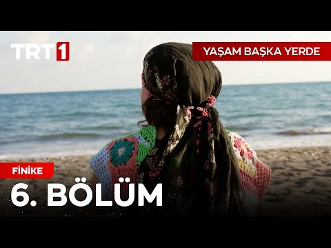 Yaşam Başka Yerde 6. Bölüm | Finike