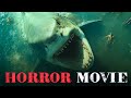 Best Horror Movie They Faced The Sharks One On One Watch Free Movies In English HD 