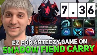 EZ for ARTEEZY GAME on SHADOW FIEND CARRY in NEW PATCH 7.36 DOTA 2!