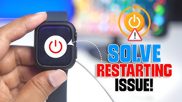 How to Fix Apple Watch Keeps Restarting | Apple Watch Reboot Loop Problem Solved