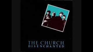 The Church - Disenchanted - From Vinyl