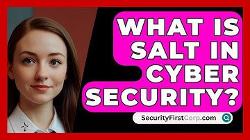 What Is Salt In Cyber Security? - SecurityFirstCorp.com