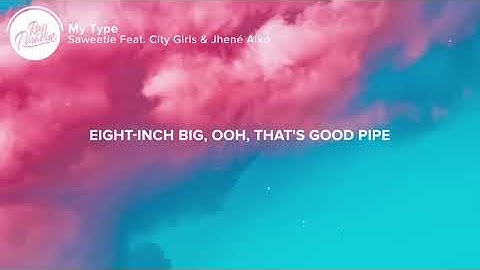 Thumbnail of Saweetie - My Type (Lyrics) Feat. Jhené Aiko & City Girls
