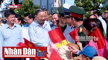 Tổng Bí thư, Chủ tịch nước thăm huyện đảo Cồn Cỏ