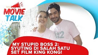 #MovieTalk My Stupid Boss 2 - Lokasi Syuting Film Box Office