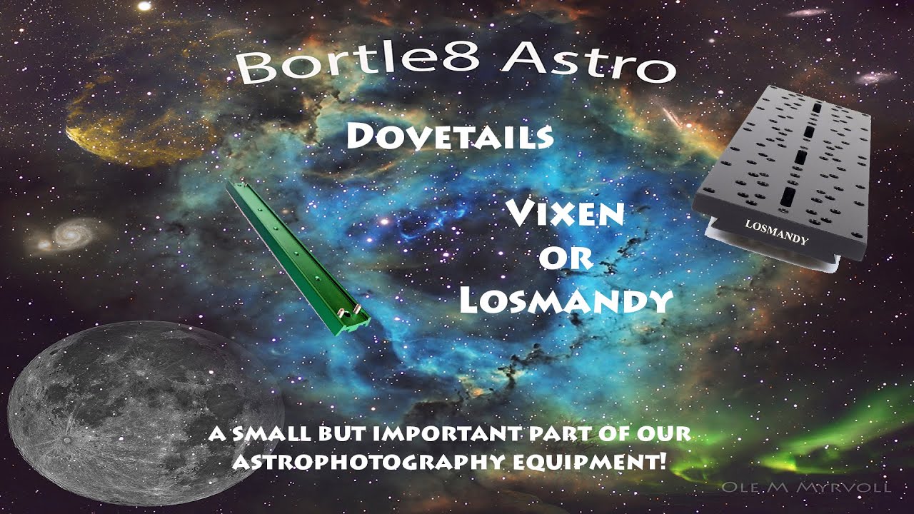 Dovetails, an essential piece of equipment for astrophotography