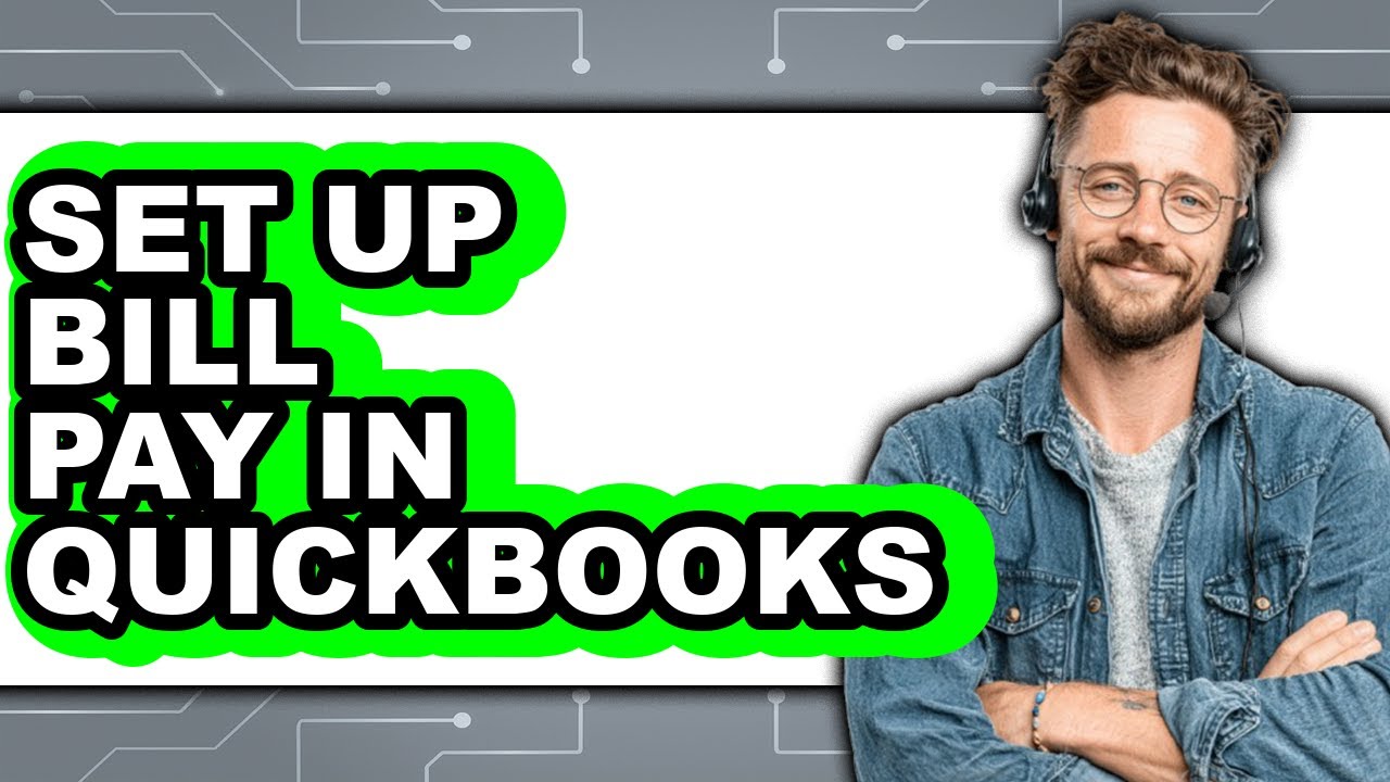 How to Set Up Bill Pay in QuickBooks (UPDATED) - YouTube