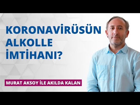 Koronavirüsün alkolle imtihanı?