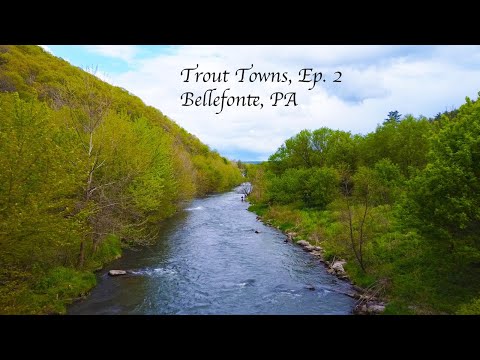 TROUT TOWNS EP. 2 - Bellefonte, PA