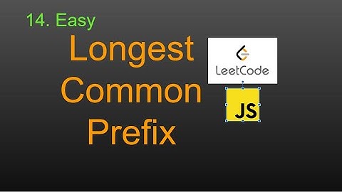 14  Longest Common Prefix LeetCode (Google Interview Question) JavaScript