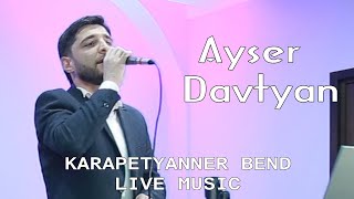 Ayser Davtyan & Karapetyaner Band NEW2021 LIVE MUSIC