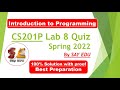 CS201P Lab 8 Quiz (Spring) 2022 || Introduction to Programming || SAY EDU💗 ||