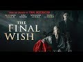 The Final Wish Trailer - Starring Michael Welch, Lin Shaye, Tony Todd (FINAL Cut)