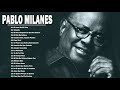 Pablo Milanes Sus Grandes Exitos  Las Mejores Canciones De Pablo Milanes