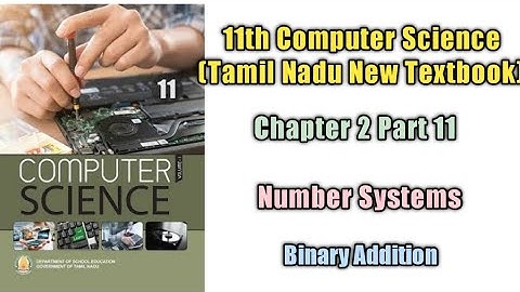 Number Systems /Class11/ Chapter 2 Part 11 /TamilNadu New Computer Textbook