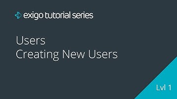 Users - Creating New Users - Exigo Tutorials