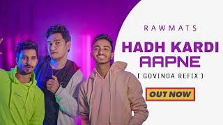 Hadh Kar Di Aapne - Rawmats (Govinda Refix) chords