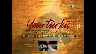 Yeni Türkü - Göç Yolları (Orijinal Klip) (Dream Tv) (1999, Bmg Türkiye)