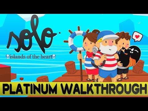 Solo: Islands of the Heart 100% Full Platinum Walkthrough | Trophy u0026 Achievement Guide