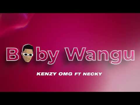 Kenzy Omg Baby Wangu Ft Necky Na 