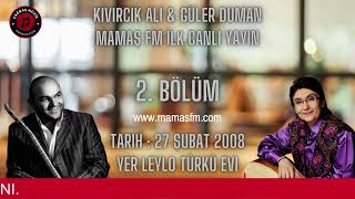 Güler Duman & Kivircik Ali Konseri - 2. Bölüm - 27 Subat 2008