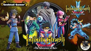 Infinity Strash Dragon Quest The Adventure of Dai ( Game Experience + General Information )