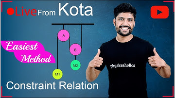 NLM Lecture 1|Easiest Way To Solve Constraint Relations in IIT JEE & NEET by Prateek Jain Sir (KOTA)