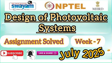 Design of Photovoltaic Systems Assignment-7 Anwers#NPTELASSIGNMENTS#DesignofPhotovoltaicSystems#2025