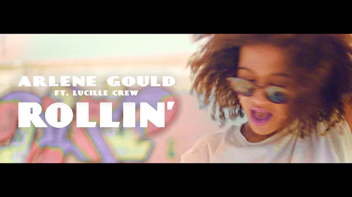 Arlene Gould - Rollin' (ft. Lucille Crew) Official...
