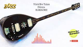 Yürü Bre Yalan Dünya Karaoke Altyapı 2022 Resimi