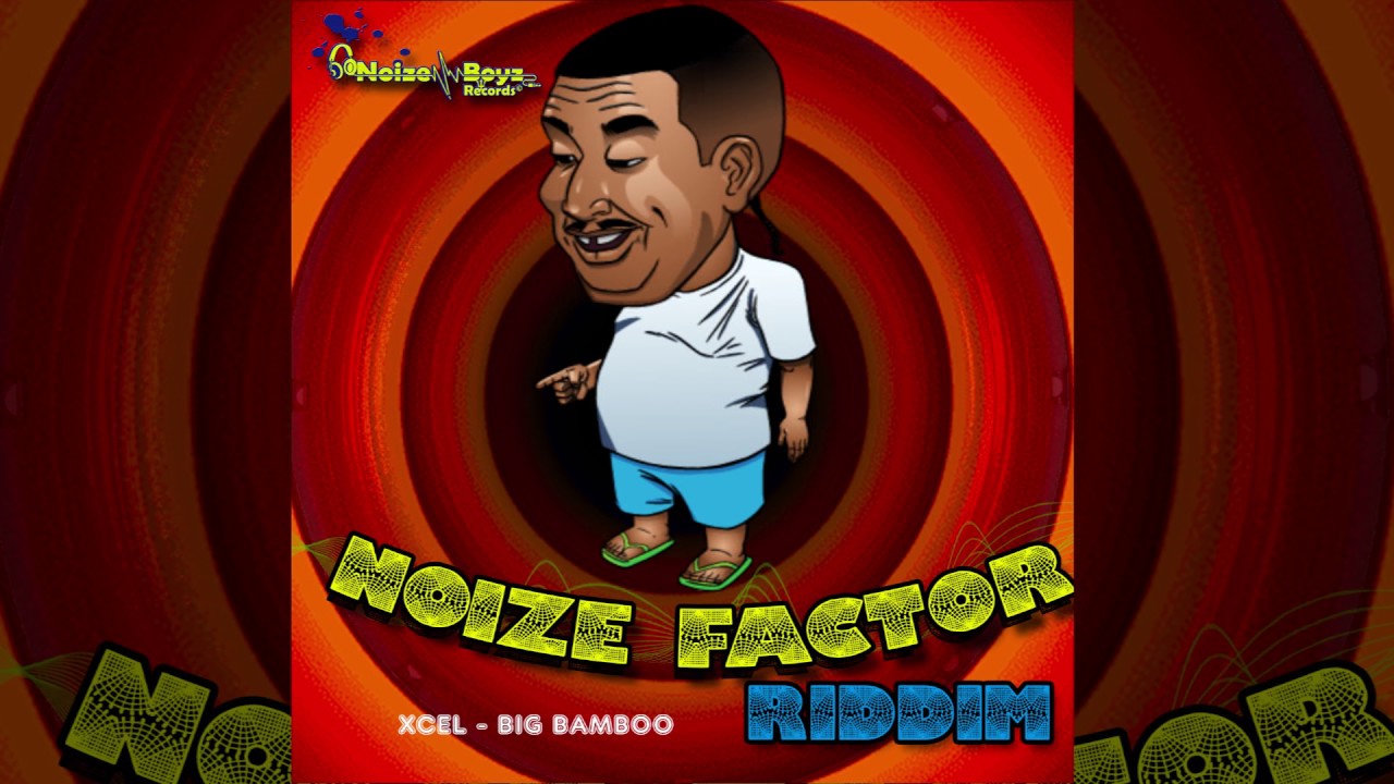 one stop decorating Xcel - Big Bamboo (Noize Factor Riddim) | Crop Over 2017