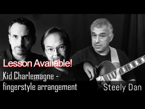 kid-charlemagne,-fingerstyle-guitar,-steely-dan,-lesson-available