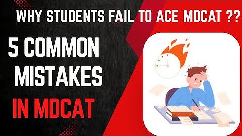 Why Students Fail to ace MDCAT?? 5 Biggest Mistakes in MDCAT 2025 #mdcat #neet