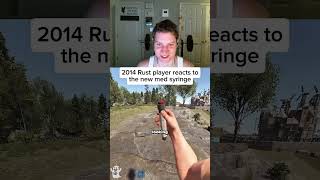 2014 Rust play reacts to new medical syringe #rust #rustplayer #oldrust #rustupdate #rustconsole